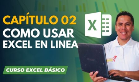 Capítulo 2: Excel en línea: descubre cómo acceder y utilizar la herramienta de hojas de cálculo en Office 365